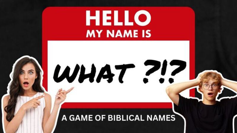 Hello, My Name is WHAT?!?